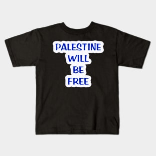 Palestine Will Be Free (Of Israel) - Sticker - Front Kids T-Shirt